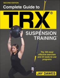 Complete Guide to TRX Suspension Training, 2nd Edition