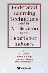 Federated Learning Techniques and Its Application in the Healthcare Industry