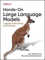 Hands-On Large Language Models: Language Understanding and Generation (Final Release)