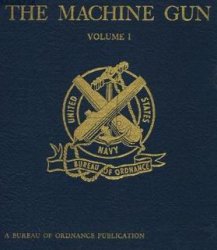 The Machine Gun: History, Evolution, and Development of Manual, Automatic, and Airborne Repeating Weapons. Volume I-II-III-IV-V