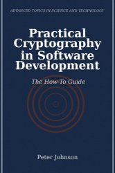 Practical Cryptography in Software Development: The How-To Guide