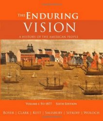 The Enduring Vision: A History of the American People, Volume I: To 1877