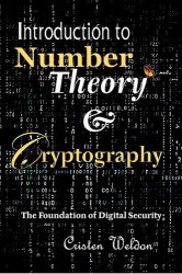 Introduction to Number Theory & Cryptography: The Foundation of Digital Security