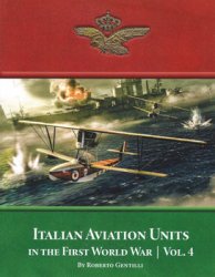 Italian Aviation Units in the First World War Volume 4