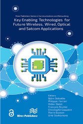 Key Enabling Technologies for Future Wireless, Wired, Optical and Satcom Applications