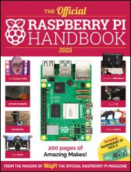 The Official Raspberry Pi Handbook 2025: Astounding projects with Raspberry Pi computers