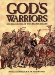 God's Warriors: Crusaders, Saracens and the battle for Jerusalem (General Military)