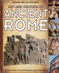 Art and Culture of Ancient Rome (Ancient Art and Cultures)