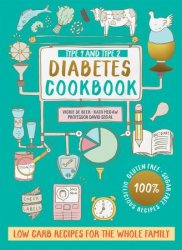 Type 1 and Type 2 Diabetes Cookbook: Low carb recipes for the whole family