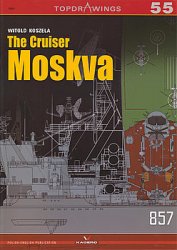 The Cruiser Moskva (Kagero Topdrawings 55)