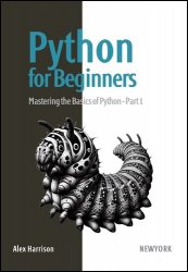 Python for Beginners: Learn Python from scratch with a practical and straightforward guide. Part 1