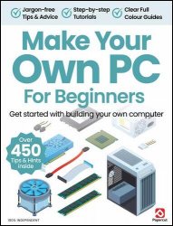 Make Your Own PC For Beginners - 21th Edition 2025