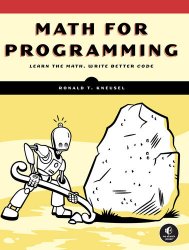 Math for Programming: Learn the Math, Write Better Code (Final)